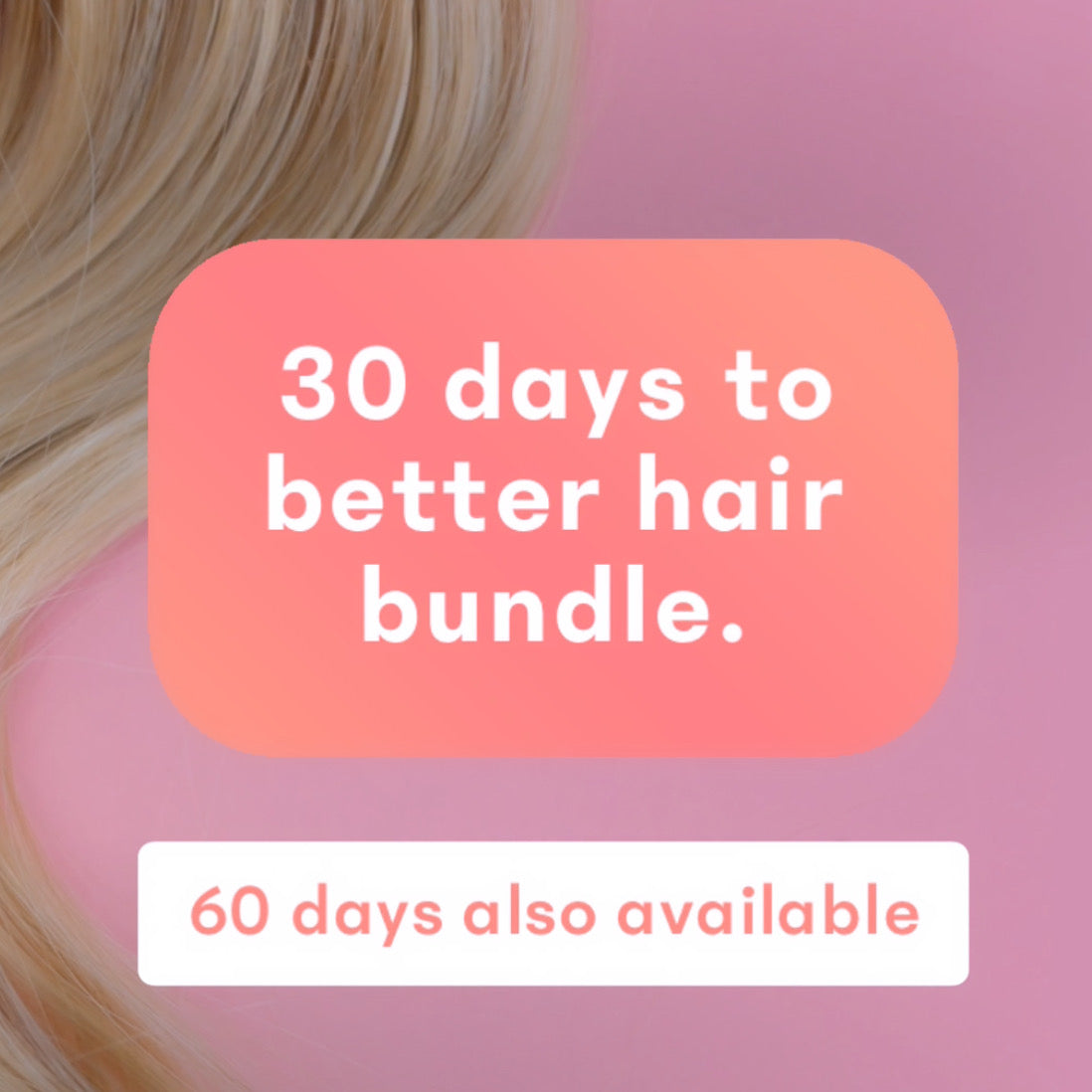 Better hair bundles.